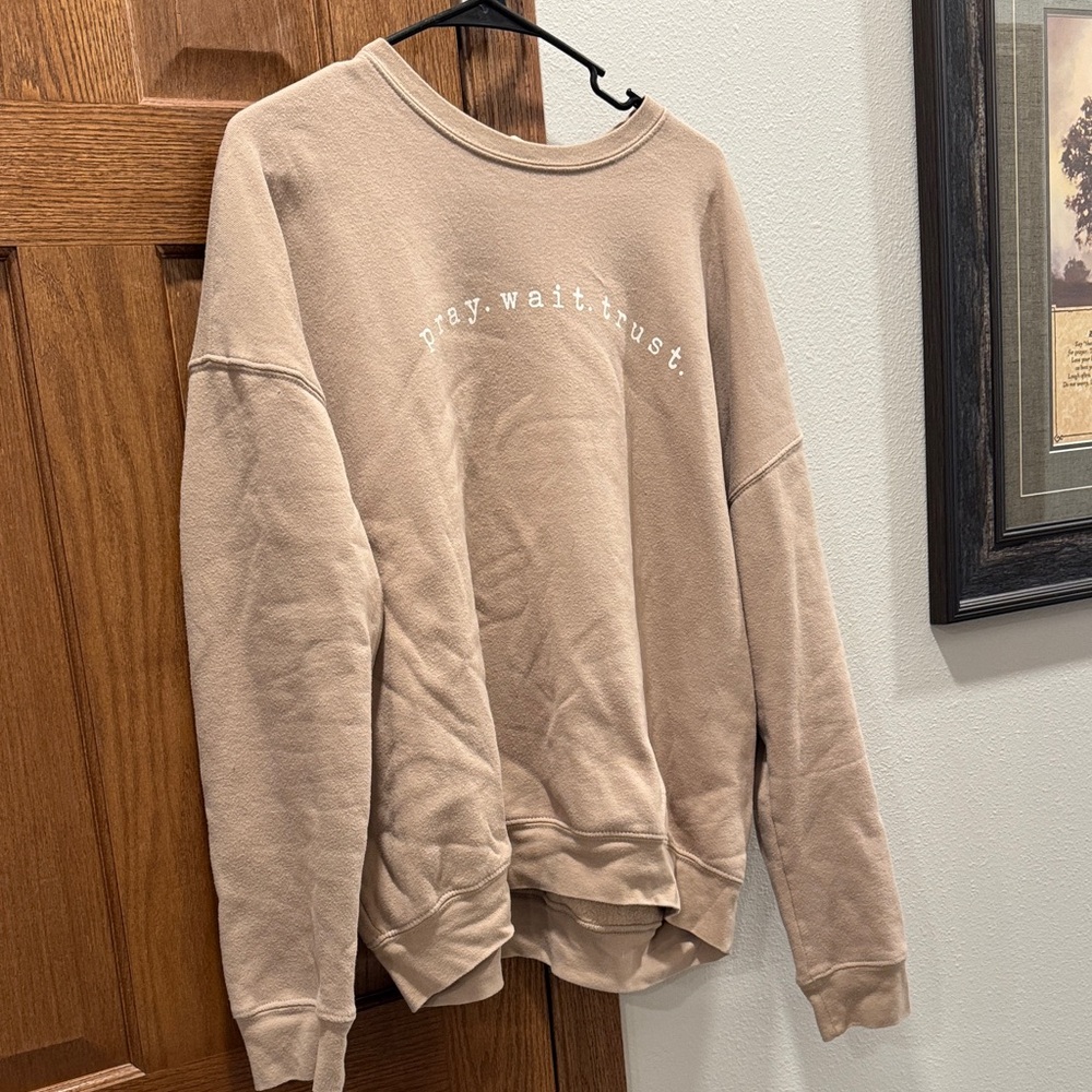 Pray. Wait. Trust. Crew neck in light brown/beige. XL very comfy
